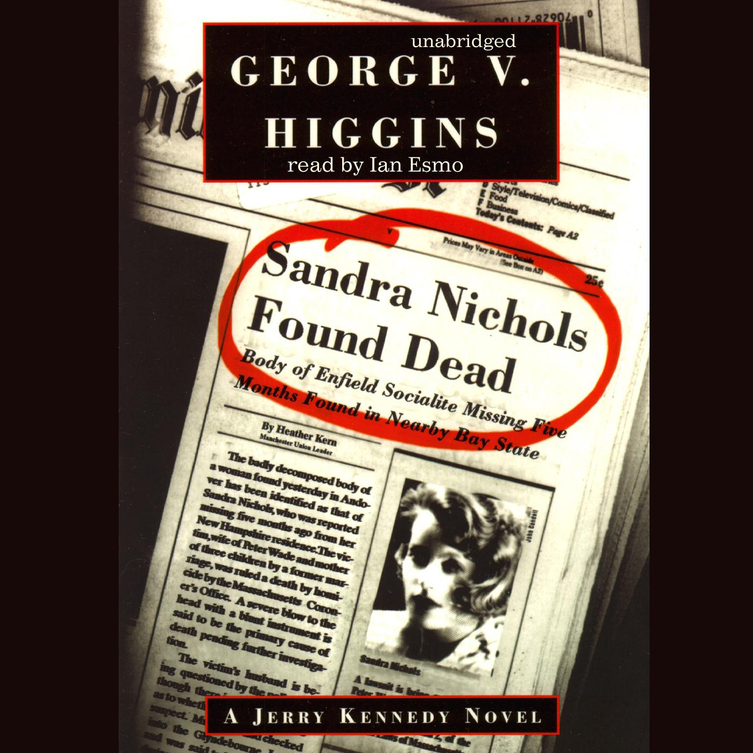 Sandra Nichols Found Dead: A Jerry Kennedy Novel Audiobook, by George V. Higgins