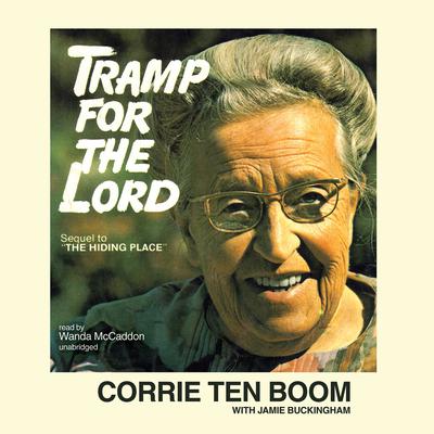 Tramp for the Lord Audiobook, by Corrie ten Boom