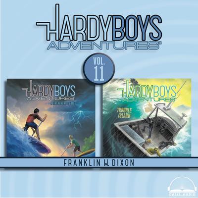 Hardy Boys Adventures Collection Volume 11: A Treacherous Tide, Trouble Island Audibook, by Franklin W. Dixon