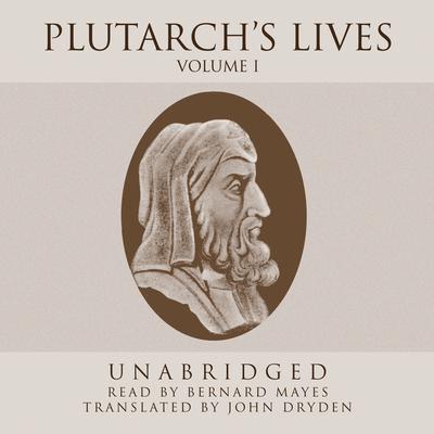 Plutarch’s Lives, Vol. 1 Audiobook, by 