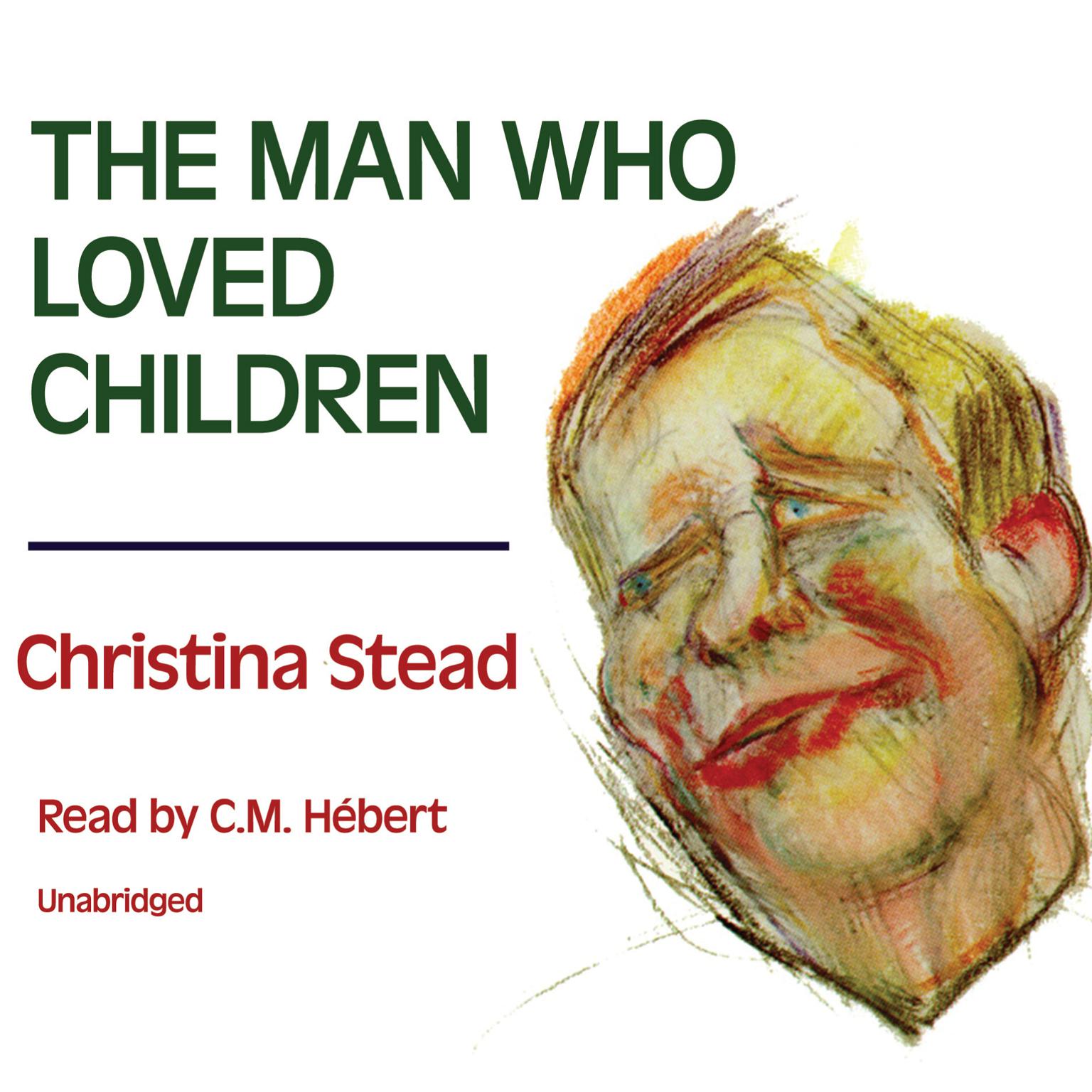 The Man Who Loved Children Audiobook, by Christina Stead