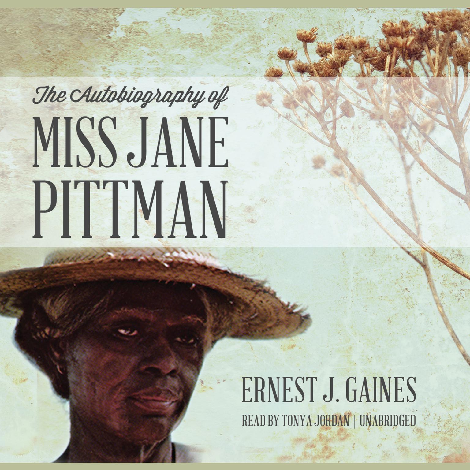The Autobiography of Miss Jane Pittman Audiobook, by Ernest J. Gaines