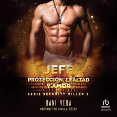 Jeff. Protección, lealtad y amor Audibook, by Dani Vera