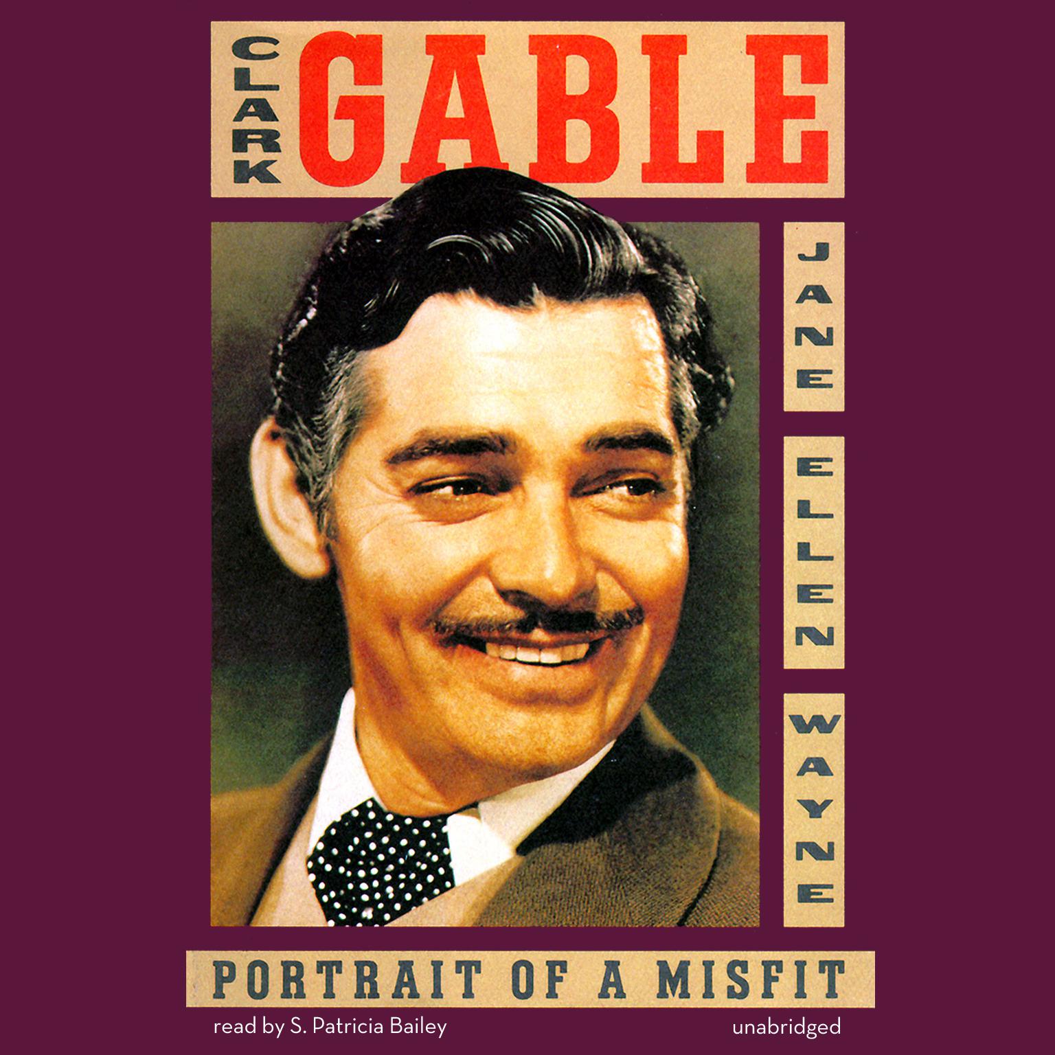 Clark Gable: Portrait of a Misfit Audiobook, by Jane Ellen Wayne
