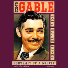 Clark Gable: Portrait of a Misfit Audiobook, by Jane Ellen Wayne