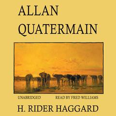 Allan Quatermain Audiobook, by H. Rider Haggard