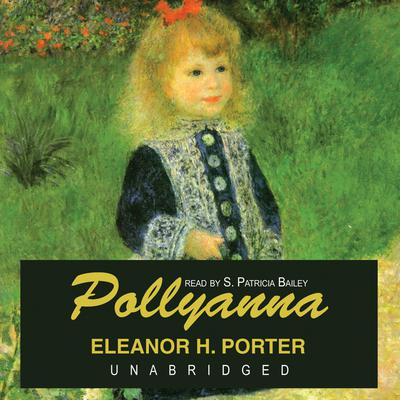 Pollyanna Audiobook, by Eleanor H. Porter