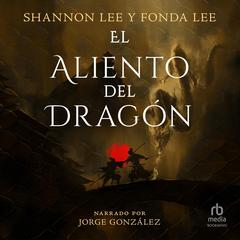 El aliento del dragón Audibook, by Fonda Lee