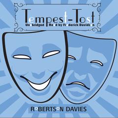 Tempest-Tost: The Salterton Trilogy, Book 1 Audiobook, by Robertson Davies