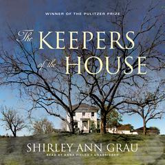 The Keepers of the House Audiobook, by Shirley Ann Grau
