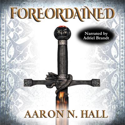 Foreordained Audibook, by Aaron N. Hall