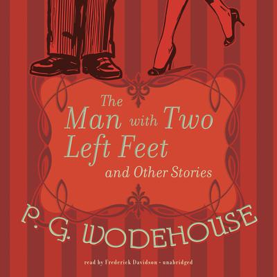 The Man with Two Left Feet and Other Stories Audiobook, by 