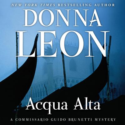 Acqua Alta: A Commissario Guido Brunetti Mystery Audibook, by Donna Leon