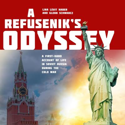 A Refusenik's Odyssey Audibook, by Glenn Schwarcz