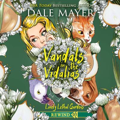 Vandals in the Vidalias Audibook, by Dale Mayer
