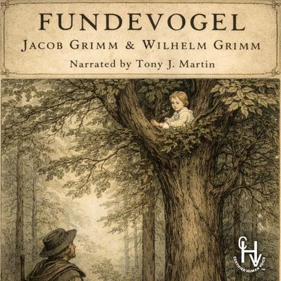 Fundevogel Audibook, by Wilhelm Grimm
