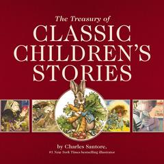The Treasury of Classic Children's Stories: Featuring 14 Classic Children's Books Audibook, by Shannon Stocker