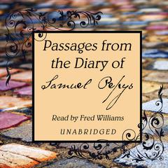 Passages from the Diary of Samuel Pepys Audiobook, by Samuel Pepys