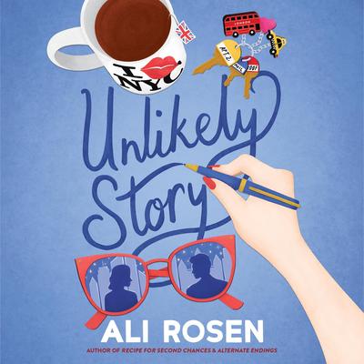 Unlikely Story Audibook, by Ali Rosen