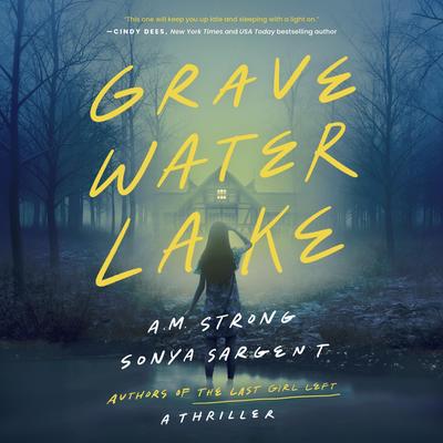 Gravewater Lake: A Thriller Audibook, by A.M. Strong