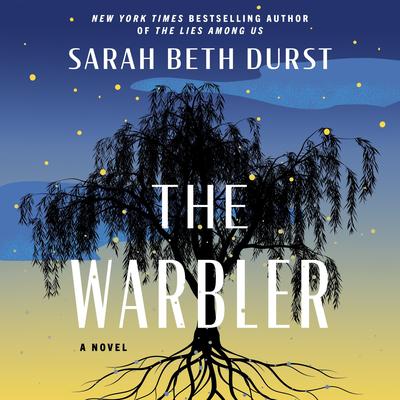 The Warbler: A Novel Audibook, by Sarah Beth Durst