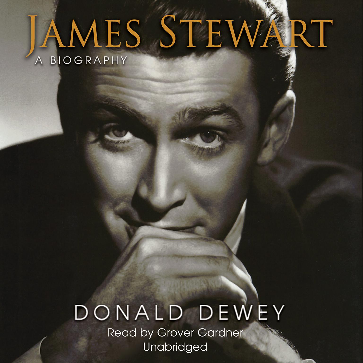 James Stewart: A Biography Audiobook, by Donald Dewey