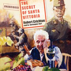 The Secret of Santa Vittoria: A Novel Audiobook, by Robert Crichton