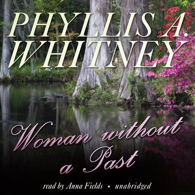 Woman without a Past Audiobook, by Phyllis A. Whitney