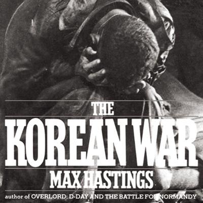 The Korean War Audiobook, by Max Hastings
