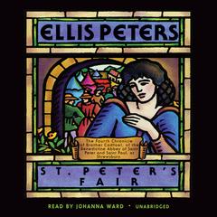 St. Peter’s Fair: The Fourth Chronicle of Brother Cadfael Audiobook, by Ellis Peters