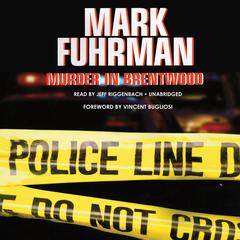 Murder in Brentwood Audiobook, by Mark Fuhrman