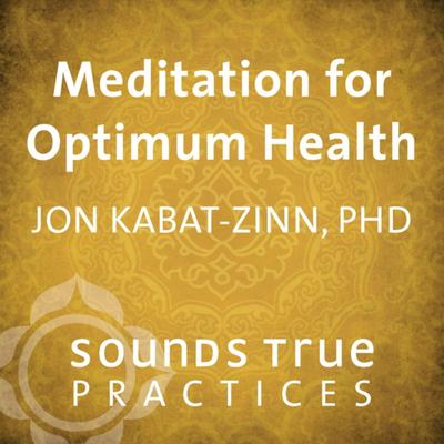 Meditation for Optimum Health Audibook, by Jon Kabat-Zinn