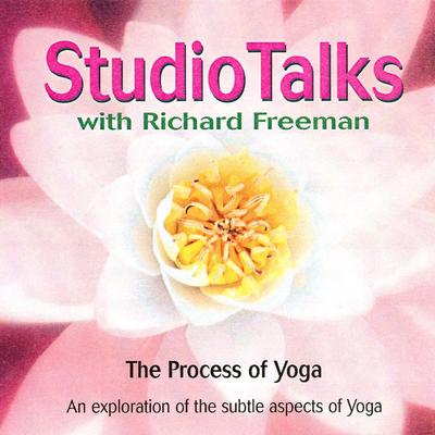 Studio Talks: Process of Yoga Audibook, by Richard Freeman