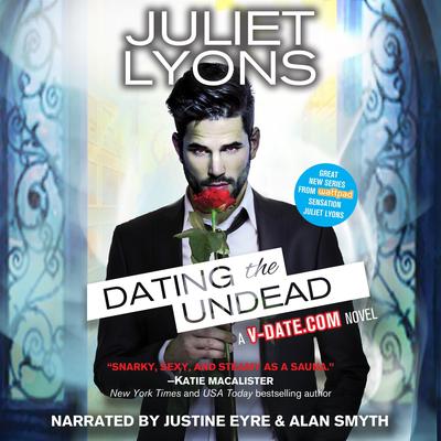 Dating the Undead Audibook, by Juliet Lyons