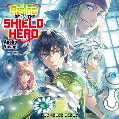 The Rising of the Shield Hero Volume 16 Audibook, by Aneko Yusagi