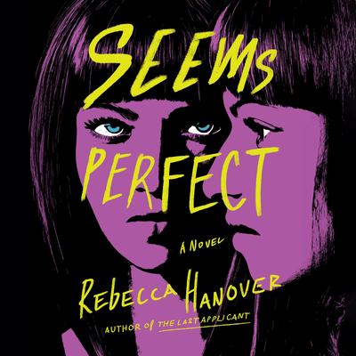 Seems Perfect: A Novel Audibook, by Rebecca Hanover
