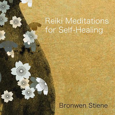 Reiki Meditations for Self-Healing Audibook, by Bronwen Stiene