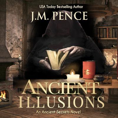 Ancient Illusions Audibook, by J.M. Pence