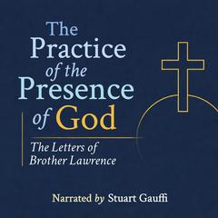 The Practice of the Presence of God Audibook, by Lawrence