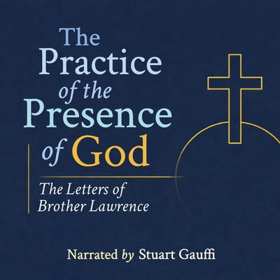 The Practice of the Presence of God Audibook, by Lawrence
