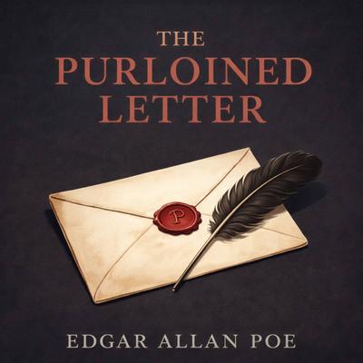 The Purloined Letter Audibook, by Edgar Allan Poe