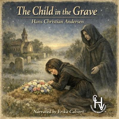 The Child In The Grave Audibook, by Hans Christian Andersen