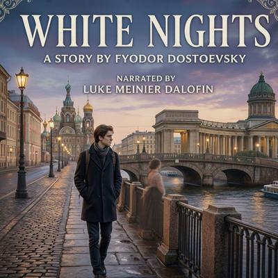 White Nights Audibook, by Fyodor Dostoevsky