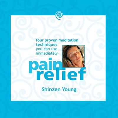 Pain Relief Audibook, by Shinzen Young