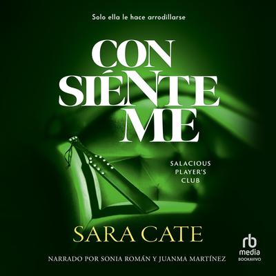 Consiénteme Audibook, by Sara Cate