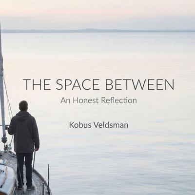 The Space Between: An Honest Reflection Audibook, by Kobus Veldsman