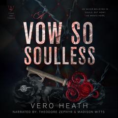 A Vow So Soulless: A Dark Mafia Romance Audiobook Audibook, by Vero Heath