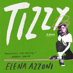 Tizzy: A Novel Audibook, by Elena Azzoni