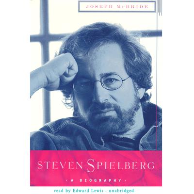 Steven Spielberg: A Biography Audiobook, by 