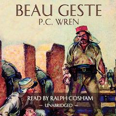 Beau Geste Audiobook, by P. C. Wren